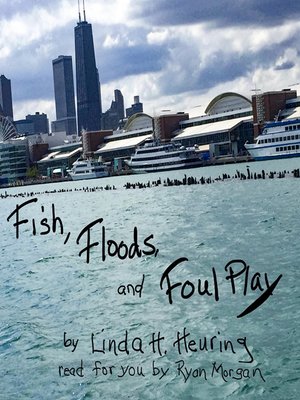 cover image of Fish, Floods, and Foul Play